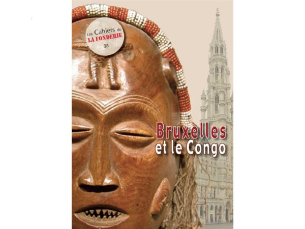 Couverture du Cahier de La Fonderie n°38, "Bruxelles et le Congo".