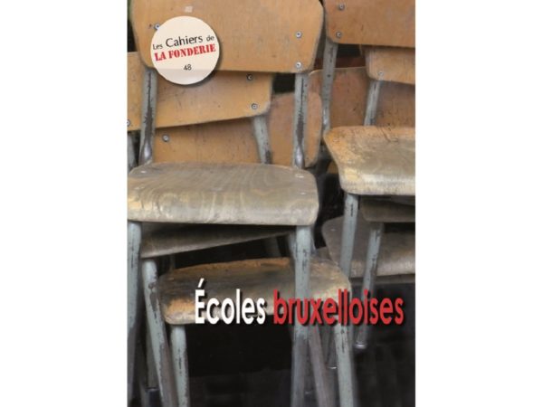 Couverture du Cahier de La Fonderie n°48, "Ecoles bruxelloises".